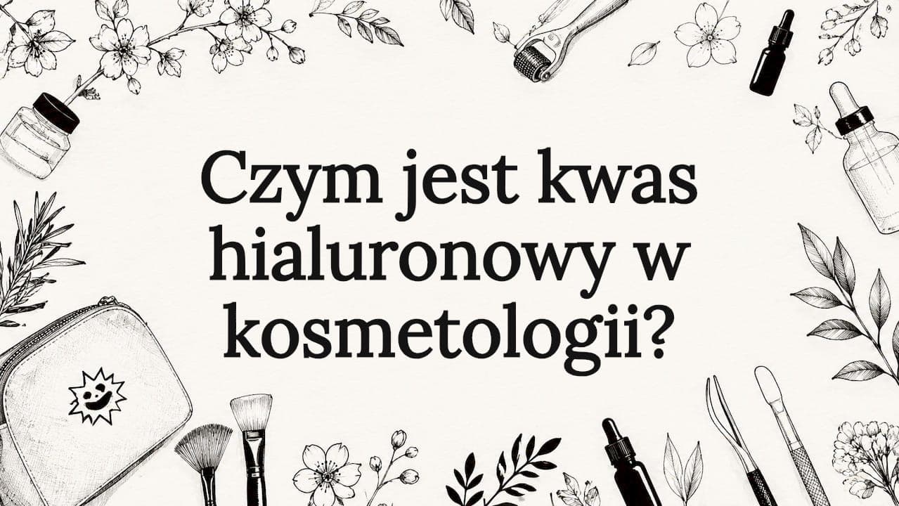 Czym jest kwas hialuronowy w kosmetologii?